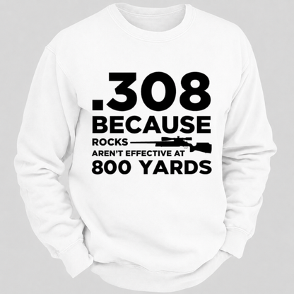 .308 Because Rocks Aren’t Effective At 800 Yards – Vintage Rifle Graphic Sweatshirts