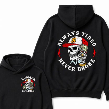 Est Year Hoodie |Boomer Always Tired  Never Broke
