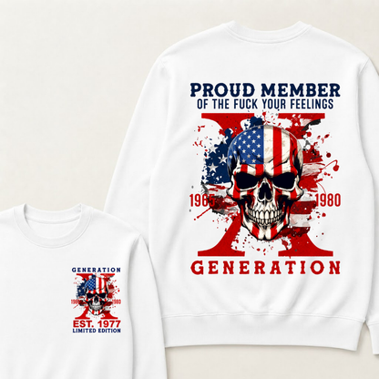 PROUD MEMBER OF THE FUCK YOUR FEELINGS 1965 1980 GEN X Custom Your Year Sweatshirts