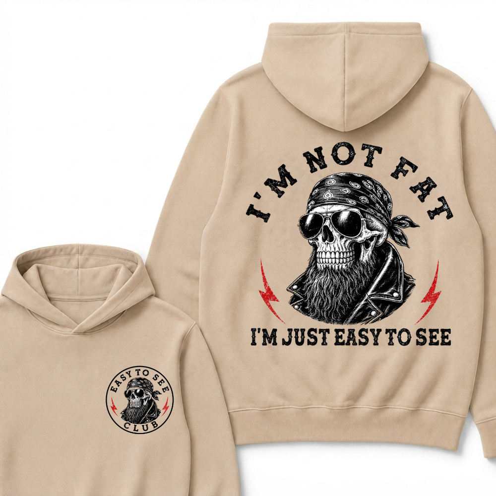 I'm Not Fat I'm Just Easy To See Funny  Hoodie
