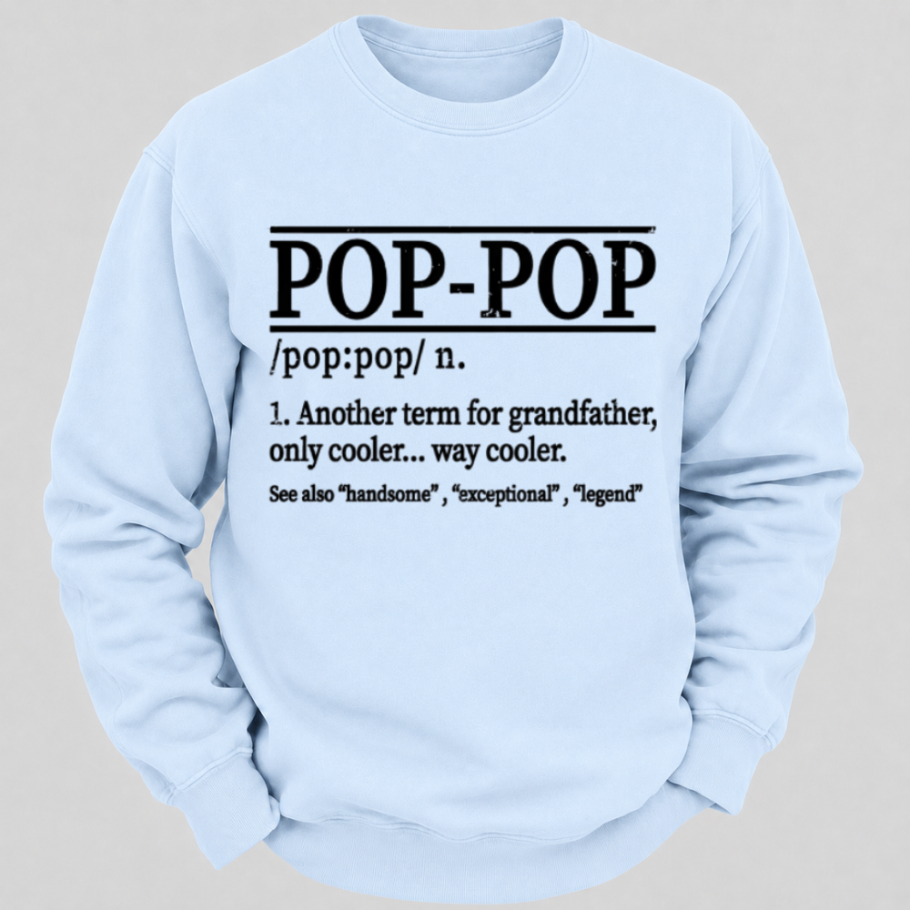 Funny Pop-Pop Definition Grandpa Graphic Sweatshirts
