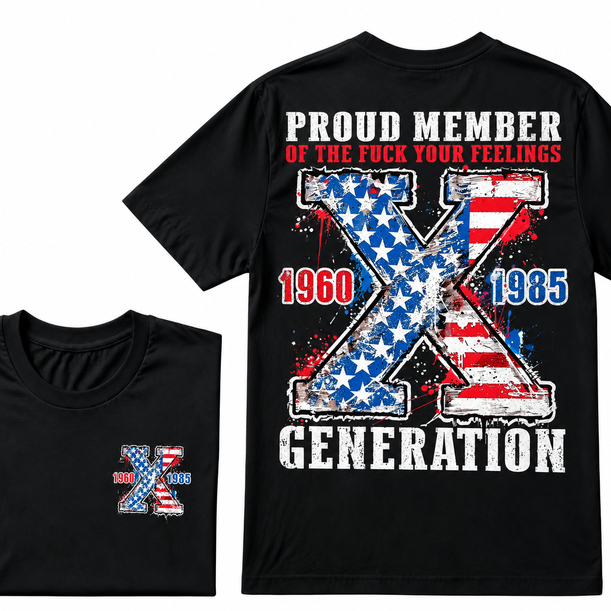 Proud Member Of Your Feelings Generation 1965-1980 Printing T-shirt