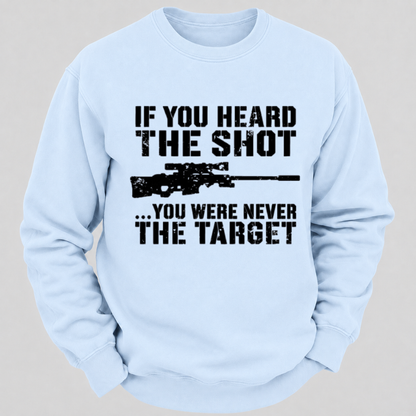 If You Heard The Shot... You Were Never The Target – Vintage Sniper Rifle Sweatshirts