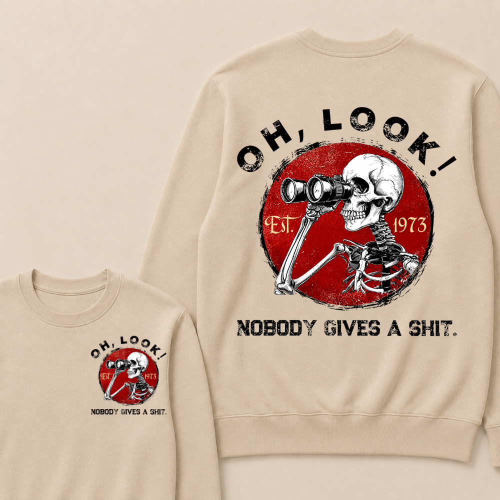 Custom Your Year Oh Look Nobody Gives A Shit EST.Year Sweatshirts