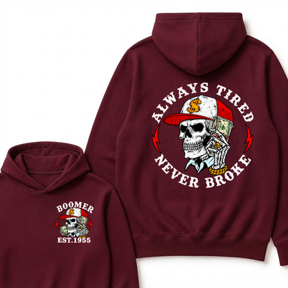Est Year Hoodie |Boomer Always Tired  Never Broke