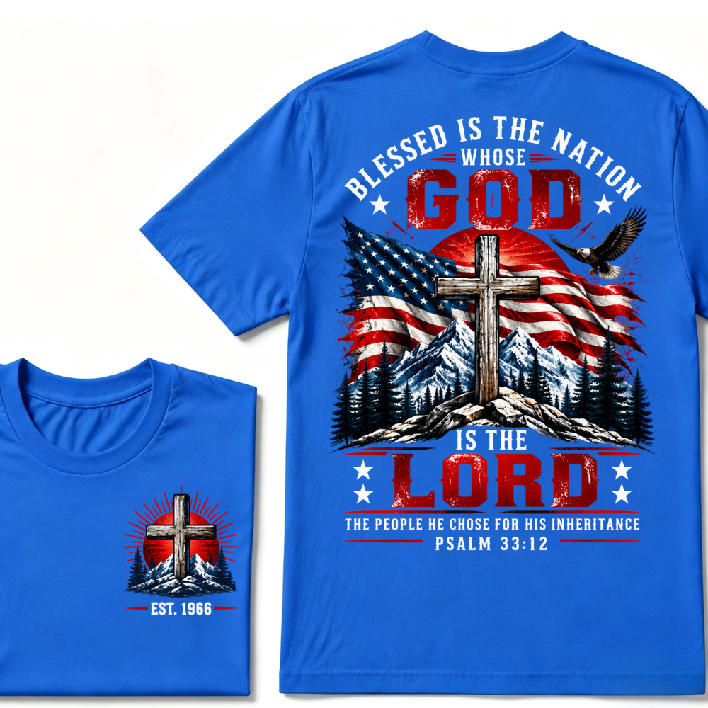 Blessed Is The Nation Whose God Is The Lord Psalm 33:12 EST.Year Patriotic Christian USA Flag EagleT-Shirt