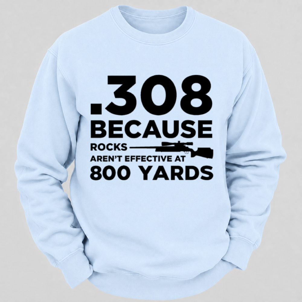 .308 Because Rocks Aren’t Effective At 800 Yards – Vintage Rifle Graphic Sweatshirts