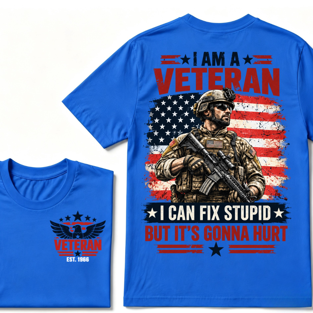 I Am A Veteran I Can Fix Stupid But It's Gonna Hurt EST.Year American Flag Veteran Front And Back Print T-Shirt, Patriotic Graphic Tee