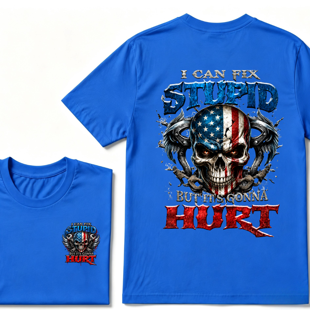 I Can Fix Stupid But It's Gonna Hurt American Flag Skull Front Back Print Unisex Graphic T-Shirt