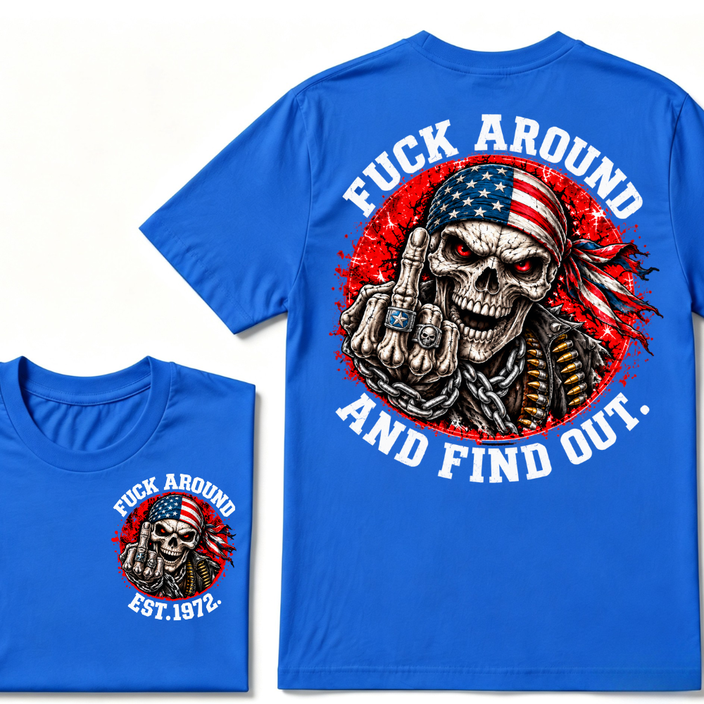 Fuck Around And Find Out USA Flag Middle Finger Skull T-Shirt EST.Year Patriotic Skeleton Graphic Tee