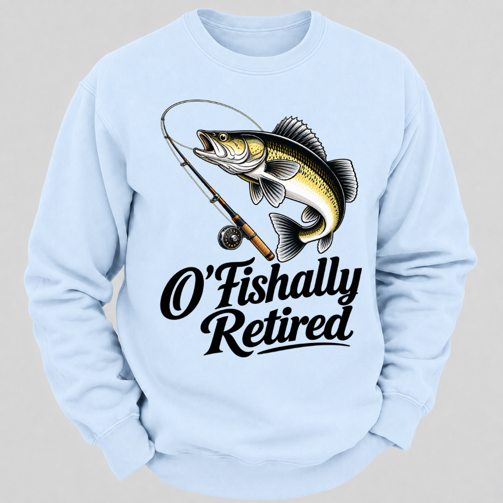 O'Fishally Retired Funny Fishing Graphic Sweatshirt