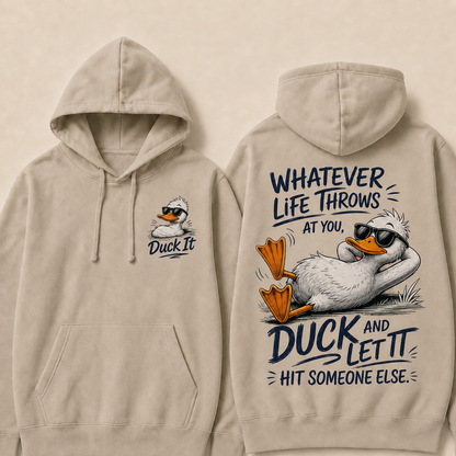 Whatever Life Throws at You – Duck It Hoodie