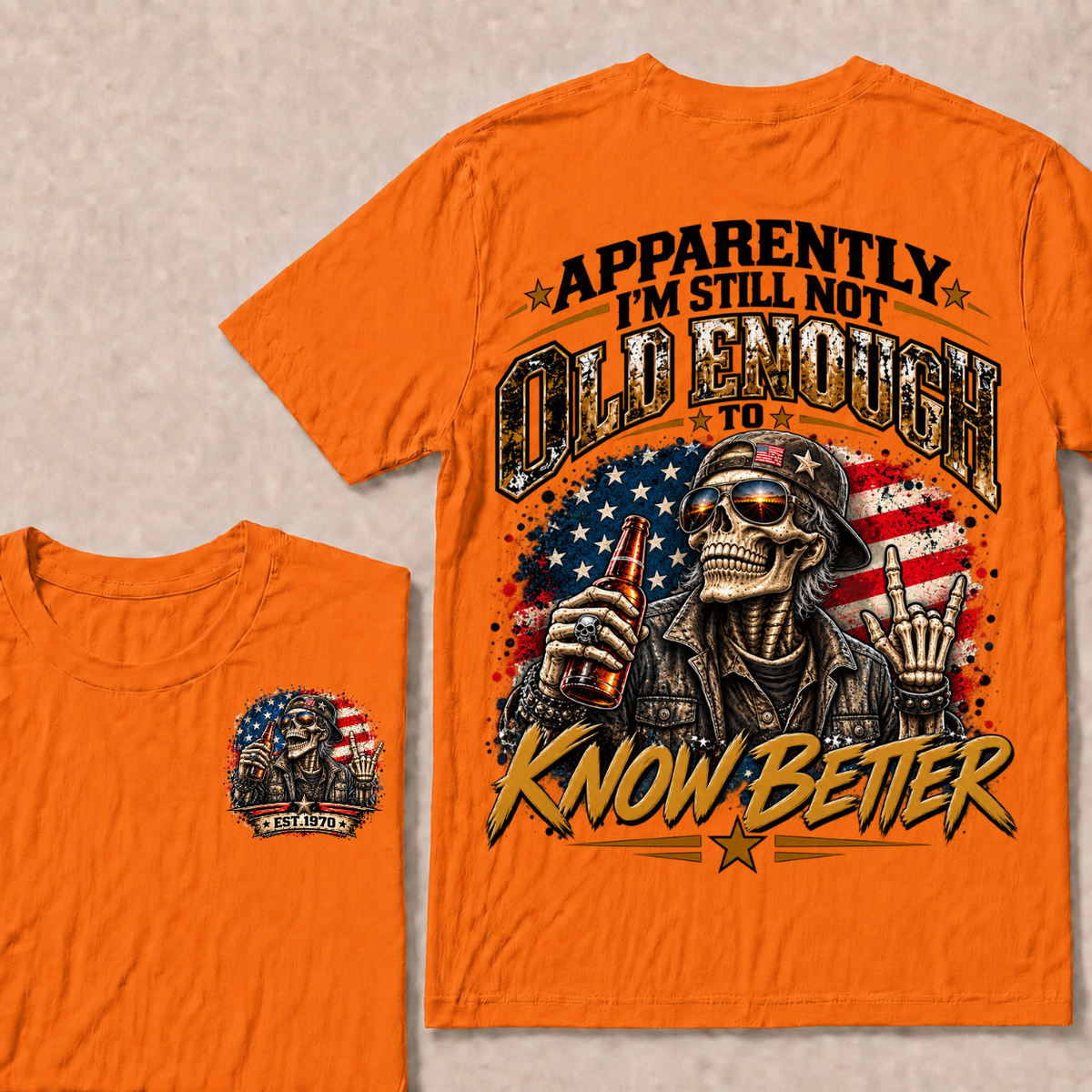 Est Year T-Shirt |Apparently I'm Still Not Old Enough To Know Better