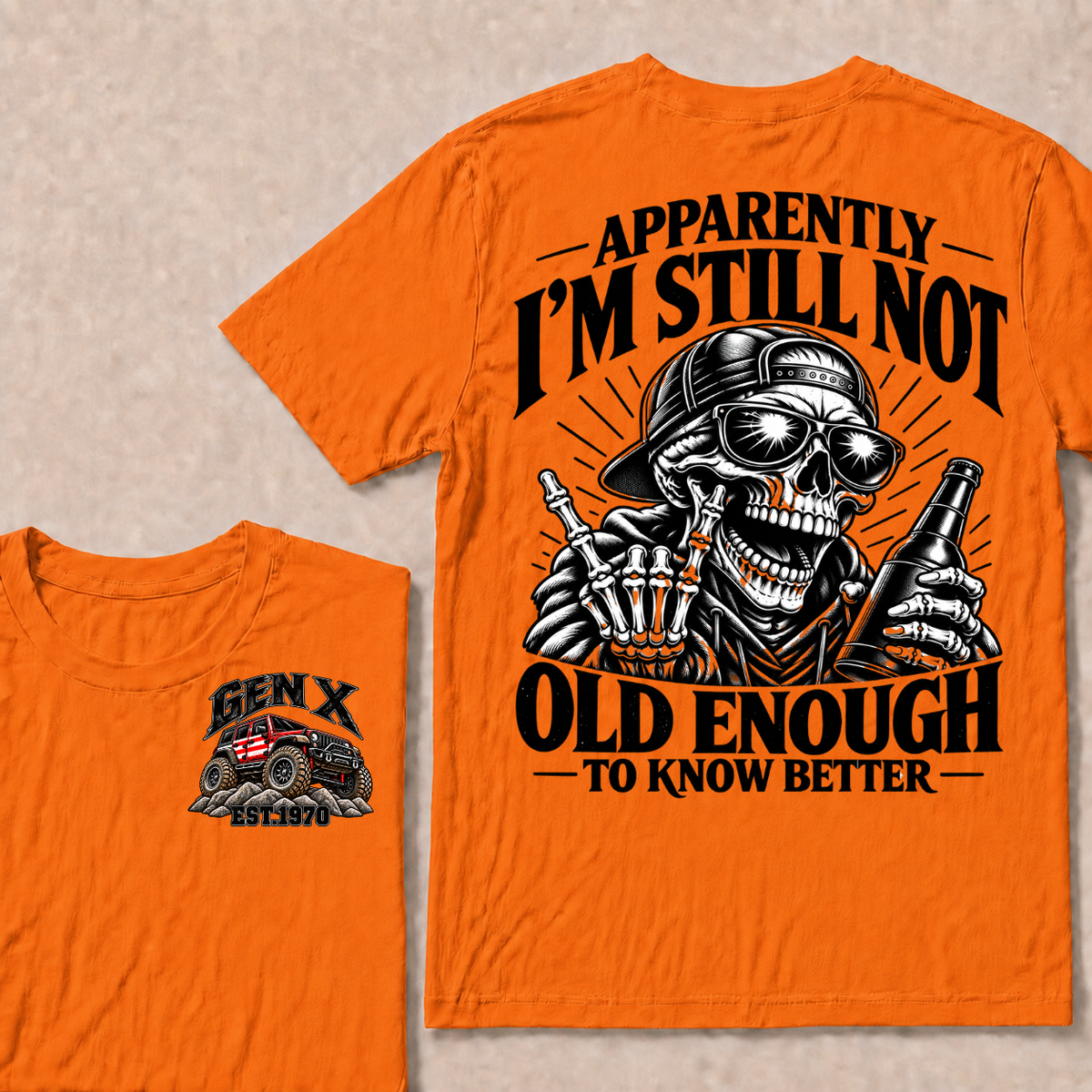 Apparently I’m Still Not Old Enough To Know Better Est. Year T-Shirt