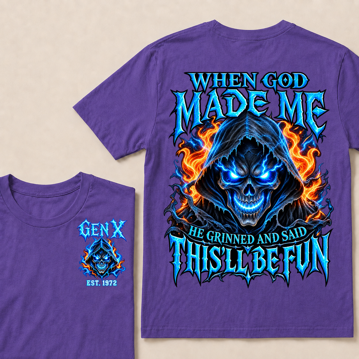 When God Made Me He Grinned And Said This’ll Be Fun Gen X Est. Year T-Shirt