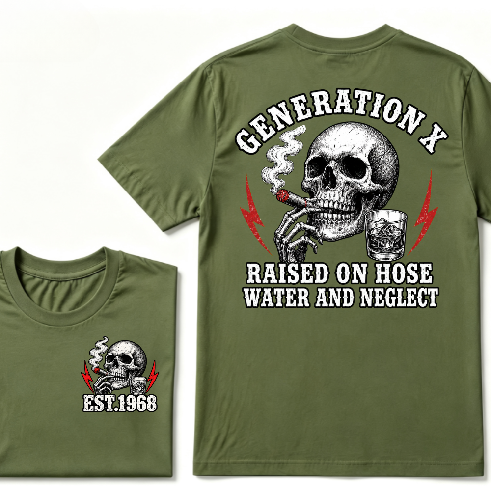 Generation X EST.Year Raised On Hose Water And Neglect T-shirt