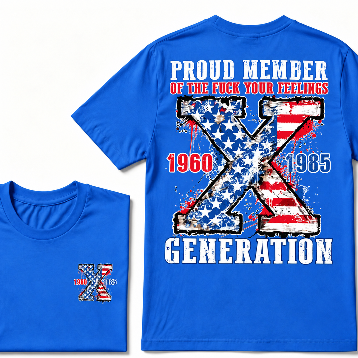 Proud Member Of Your Feelings Generation 1965-1980 Printing T-shirt