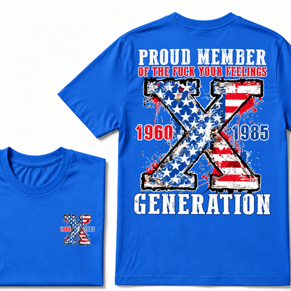 Proud Member Of Your Feelings Generation 1965-1980 Printing T-shirt