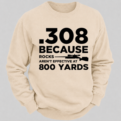 .308 Because Rocks Aren’t Effective At 800 Yards – Vintage Rifle Graphic Sweatshirts