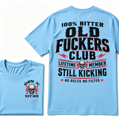 100% Bitter Old Fuckers Club Lifetime Member Still Kicking No Rules No Filter T-shirt