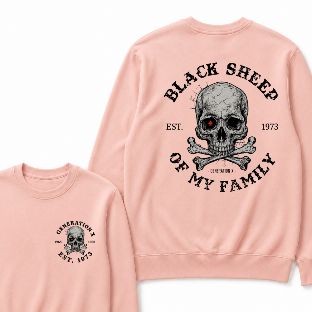 Custom Your Year Black Sheep Of My Family Generation X EST.Year Sweatshirts