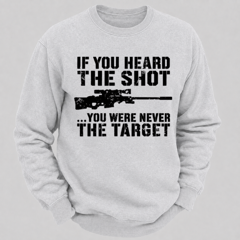 If You Heard The Shot... You Were Never The Target – Vintage Sniper Rifle Sweatshirts