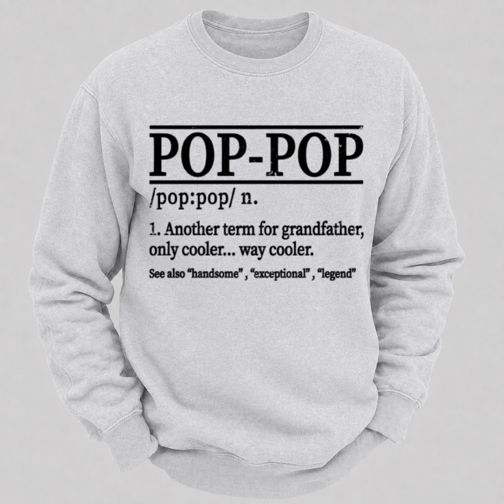 Funny Pop-Pop Definition Grandpa Graphic Sweatshirts
