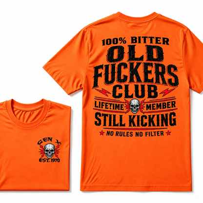 100% Bitter Old Fuckers Club Lifetime Member Still Kicking No Rules No Filter T-shirt