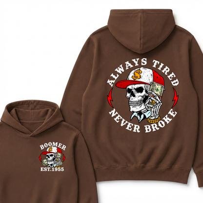 Est Year Hoodie |Boomer Always Tired  Never Broke