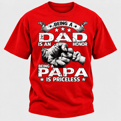 Being A Dad Is An Honor Being A Papa Is Priceless T-Shirt