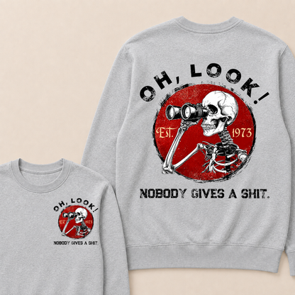 Custom Your Year Oh Look Nobody Gives A Shit EST.Year Sweatshirts