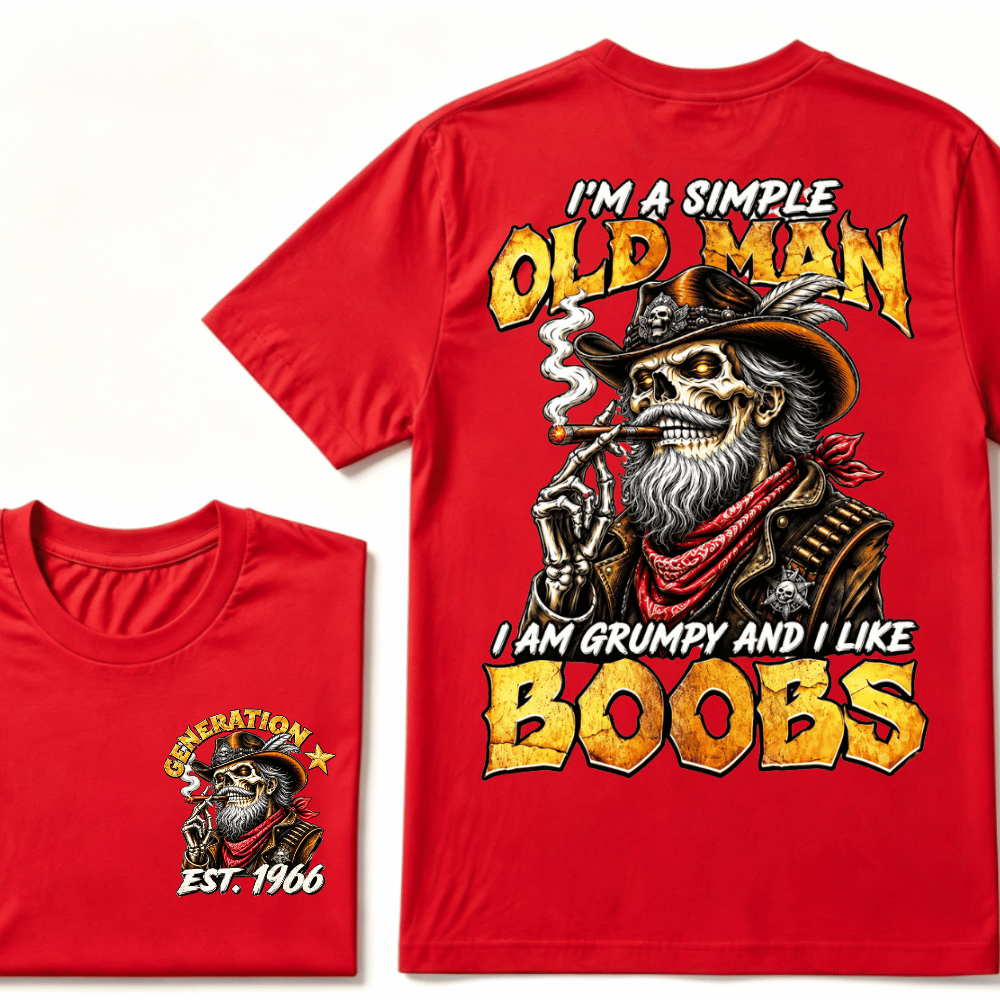 Custom Year I'm A Simple Old I Am Grumpy And I Like Boobs Generation EST.Year T-Shirt