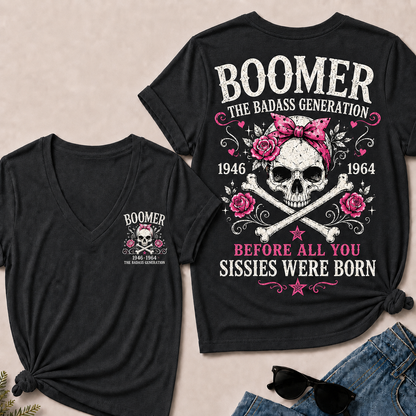The Badass Generation – Before All You Sissies Were Born  V-Neck T-Shirt