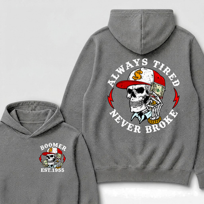Est Year Hoodie |Boomer Always Tired  Never Broke