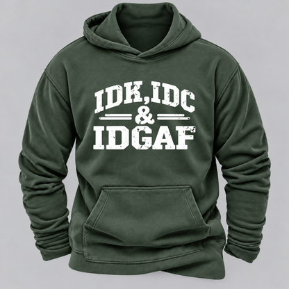 "Idk Idc Idgaf“” Hoodies