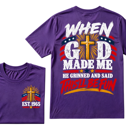 When God Made Me He Grinned And Said This'll Be Fun Patriotic Cross Christian T-Shirt EST.Year Faith USA Flag Graphic Tee