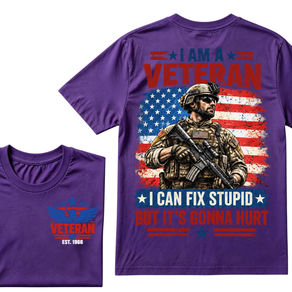 I Am A Veteran I Can Fix Stupid But It's Gonna Hurt EST.Year American Flag Veteran Front And Back Print T-Shirt, Patriotic Graphic Tee