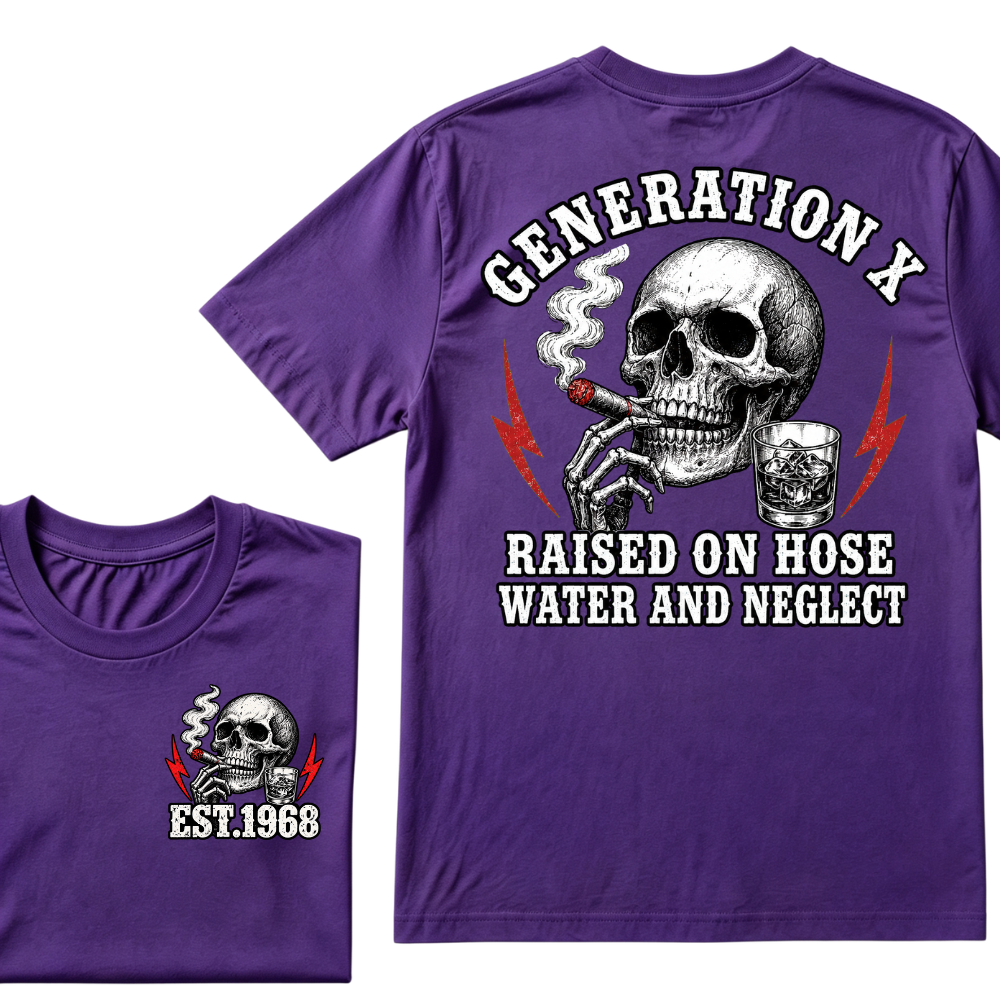 Generation X EST.Year Raised On Hose Water And Neglect T-shirt