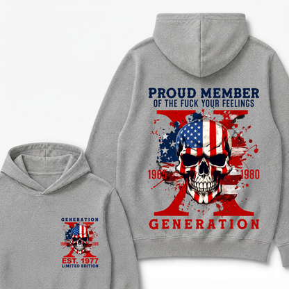 PROUD MEMBER OF THE FUCK YOUR FEELINGS 1965 1980 GEN X Custom Your Year Hoodie