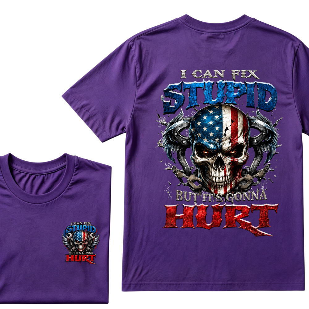 I Can Fix Stupid But It's Gonna Hurt American Flag Skull Front Back Print Unisex Graphic T-Shirt