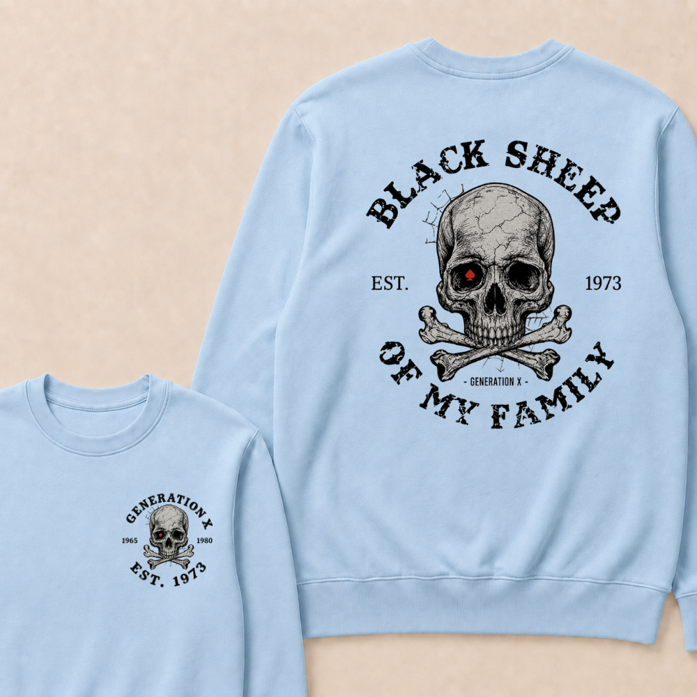 Custom Your Year Black Sheep Of My Family Generation X EST.Year Sweatshirts