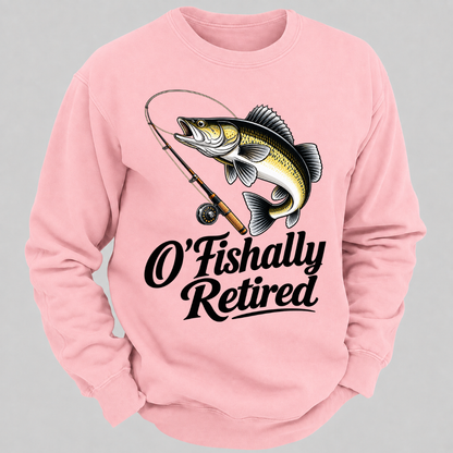 O'Fishally Retired Funny Fishing Graphic Sweatshirt