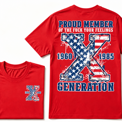 Proud Member Of Your Feelings Generation 1965-1980 Printing T-shirt