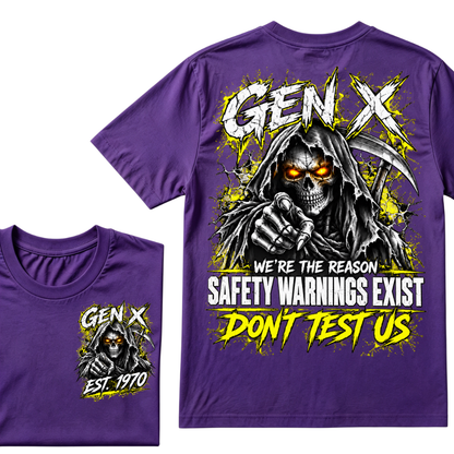 Gen X We're The Reason Safety Warnings Exist Don't Test Us EST.Year Grim Reaper Front And Back Print T-Shirt