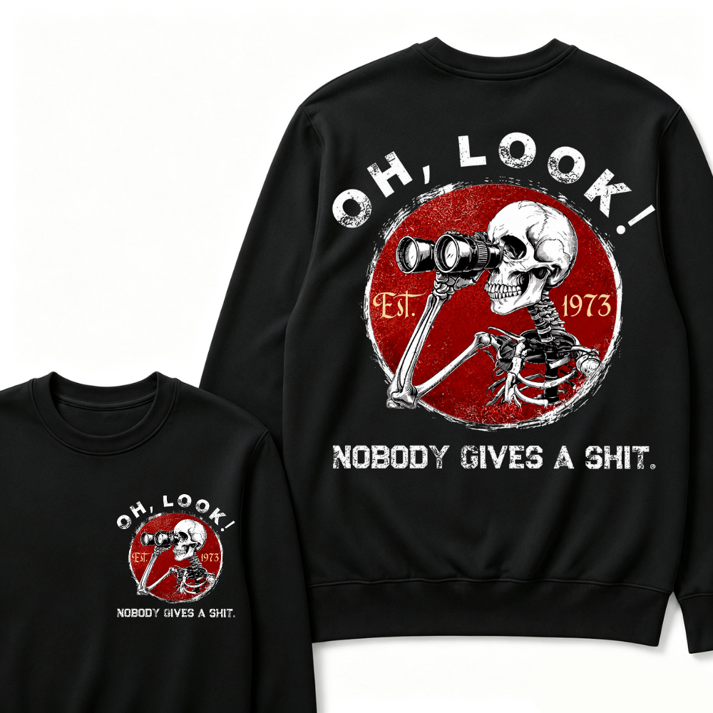 Custom Your Year Oh Look Nobody Gives A Shit EST.Year Sweatshirts