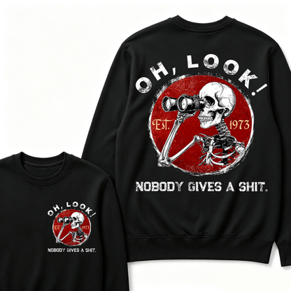 Custom Your Year Oh Look Nobody Gives A Shit EST.Year Sweatshirts