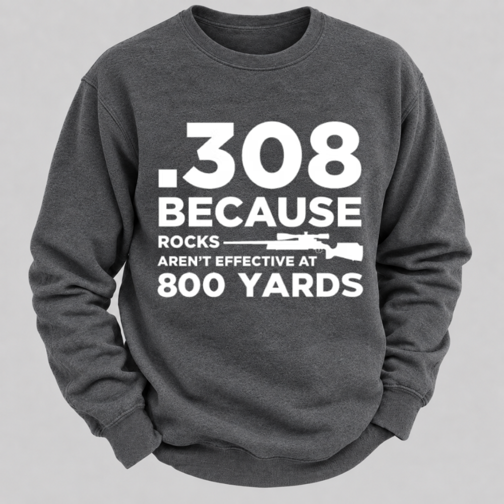 .308 Because Rocks Aren’t Effective At 800 Yards – Vintage Rifle Graphic Sweatshirts