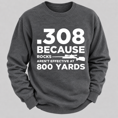 .308 Because Rocks Aren’t Effective At 800 Yards – Vintage Rifle Graphic Sweatshirts