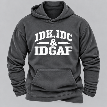 "Idk Idc Idgaf“” Hoodies