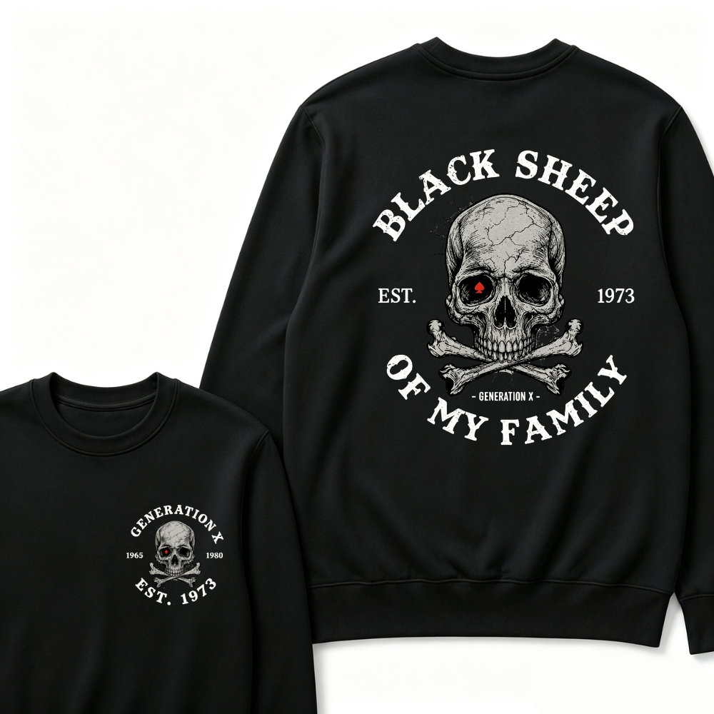 Custom Your Year Black Sheep Of My Family Generation X EST.Year Sweatshirts
